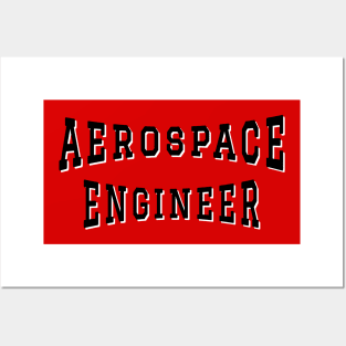 Aerospace Engineer in Black Color Text Posters and Art